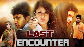 LAST ENCOUNTER  South Indian Full Crime Thriller Movie in Hindi Dubbed  Action Thriller Film Hindi [upl. by Lad487]