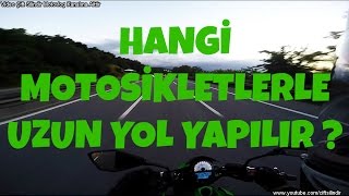 Hangi Motosikletlerle Uzun Yol Yapılabilir [upl. by Fredrika]