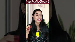 Health Benefit of Eating Barnyard Millet or Samak Rice  Health Benefit of Eating Sridhanya millets [upl. by Lavina]