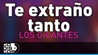 Te Extraño Tanto Los Gigantes Del Vallenato  Audio [upl. by Sinnard]