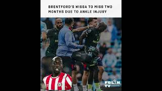 Brentfords Wissa to Miss Two Months Due to Ankle Injury [upl. by Andre2]