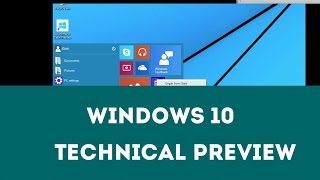 Quick Look of Windows 10 Technical Previews Features [upl. by Weisbart]