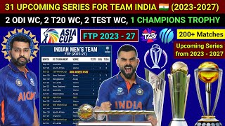 India 31 Upcoming Series from 2023 to 2027  India Upcoming Schedule till 2027  India FTP 20232027 [upl. by Eneja]