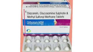 Orthorium MSM Tablets Diacerein Glucosamine Sulphate amp Methyl Sulfonyl Methane Tablets [upl. by Leroy]