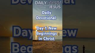 Day 1 New Beginnings in Christ [upl. by Anavi]