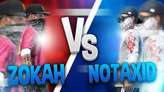 NOTAXID VS ZOKAH  1 VS 1 INTENSE MATCH 😱❤ [upl. by Lleder35]