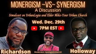 Monergism vs Synergism A Discussion [upl. by Ailey]