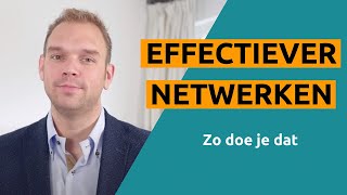 Hoe kan ik effectiever netwerken [upl. by Lechar]