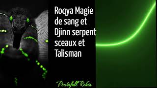 Roqya Puissante  Protection Contre les Djinns Serpents et Sorciers [upl. by Ahseik384]