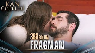 Kan Çiçekleri 386 Bölüm Tanıtımı [upl. by Annavoj]