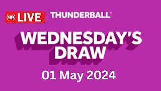 National Lottery Thunderball draw live tonight results from Wednesday 01 May 2024  thunderball draw [upl. by Adieno]