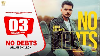 New Punjabi Songs 2024  No Debts  Arjan Dhillon  Mxrci  Latest Punjabi Songs 2024 [upl. by Delsman]