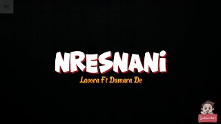 NRESNANI  Lavora Ft Damara De  Full Lirik  maturnuwun pun tansah mayungi [upl. by Eseerahs275]