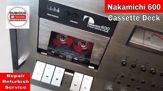 DuBEnG Worlds Best 1975 Cassette Tape Deck  NAKAMICHI 600  Service Repair Review Restoration [upl. by Noelle]