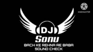 Bachke Rahana re baba Bachke Rahana Re DJ song Dj SONU [upl. by Ellenet]