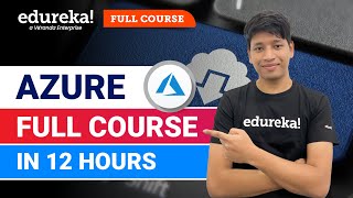 Azure Full Course  12 Hours  Learn Microsoft Azure  Azure Tutorial For Beginners 2024  Edureka [upl. by Ahseuqal]