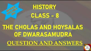 Kseeb class 8 HistoryL12 THE CHOLAS AND HOYSALAS OF DWARASAMUDRA Revised syllabus [upl. by Yerrok995]