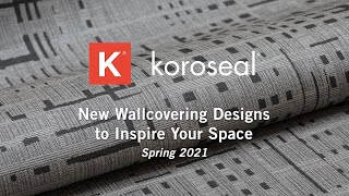 Koroseal Wallcovering Spring 2021 Introduction [upl. by Maude]