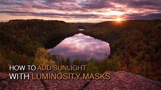 How to Add Sunlight with Luminosity Masks [upl. by Bernj554]