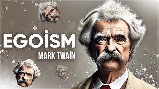 Egoizm Felsefesi  Mark Twain İnsan makinesi ve kişisel çıkarlar [upl. by Odelia587]