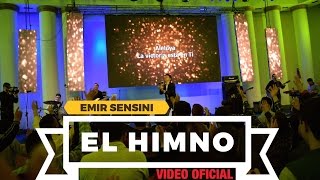 EMIR SENSINI  El Himno  OFICIAL HD [upl. by Farrington591]