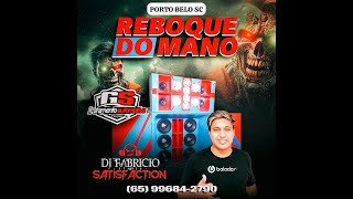 💿 REBOQUE DO MANO PORTO BELO SC  DJ FABRÍCIO SATISFACTION 065 996842790 [upl. by Odette876]