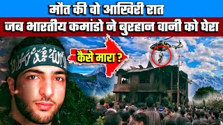 How the Poster Boy of Kashmir Militancy Was Killed  Indian Armys biggest operation Burhan [upl. by Rennie]