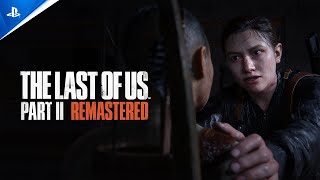 The Last of Us Part II Remastered  Launch Trailer  PS5 Games [upl. by Attenaz]