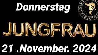 Horoskop Jungfrau und Tarot Donnerstag 21 November 2024 [upl. by Yoko36]