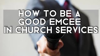 How to Be a Good Emcee in Church Services  Tips for Youth [upl. by Suu419]