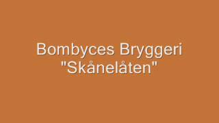 Bombyces Bryggeri  Skånelåten audio only [upl. by Onoitna]