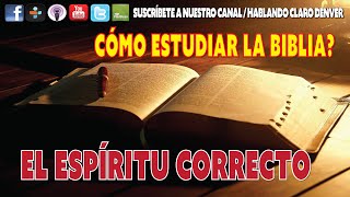 COMO ENTENDER LA BIBLIA Clase de Hermenéutica Básica  El espíritu correcto [upl. by Nonregla116]