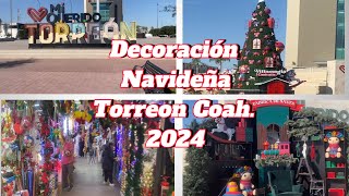 DECORACIÓN NAVIDEÑA PLAZA MAYOR CENTRO DE TORREÓN COAH 2024 [upl. by Ecinrev]