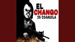 CHANGO 35 COAHUILA [upl. by Yeslah]