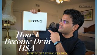 HOW I BECAME A DOCTOR IN USA  INDIAN DOCTOR IN USA  ECFMG CERTIFICATION FOR IMG 🇺🇸😇👷 [upl. by Trofmoc]