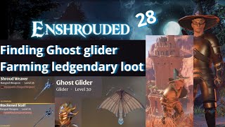 Enshrouded  Ep 28  Finding Ghost Glider plus farming legendary loot [upl. by Rivera]