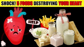 5 Horrifying FOODS That Are DESTROYING Your HEART Without You Even Knowing It  46 [upl. by Bibbye180]