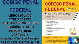 Codigo Penal Federal  LenocinioTrata de personas art206206 bis 207bislibro2titulo8capitulo6 [upl. by Oakley909]