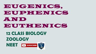 Eugenics Euphenics And Euthenics Principles of Inheritance and Variation  Class 12 Zoology [upl. by Chloette100]