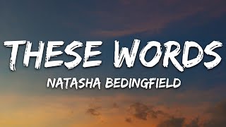 Natasha Bedingfield  These Words Lyrics [upl. by Annij]