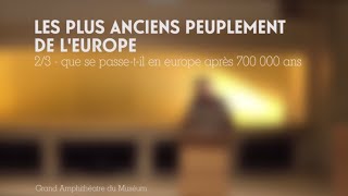 Que se passetil en Europe après 700 000 ans  Larrivée des bifaces et de lAcheuléen 23 [upl. by Dexter444]