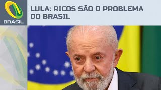 Lula diz que ricos são o problema do Brasil [upl. by Haisi595]