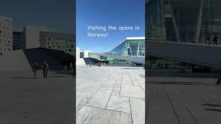 Visiting the opera in Norway Beautiful place to visit in norway visitnorway norwaytourism [upl. by Cathrine]