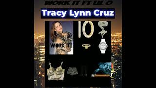 Tracy Lynn Cruz  Work It ft Lil O [upl. by Adraynek204]