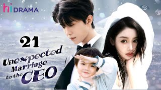 【Multisub】EP21  Unexpected Marriage to the CEO  Forced to Marry the Hidden Billionaire [upl. by Nivram585]