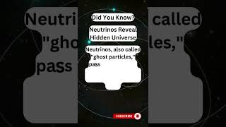 Neutrinos Reveal Hidden Universe space cosmos spacefacts Neutrinos GhostParticles SpacePhysics [upl. by Knuth]