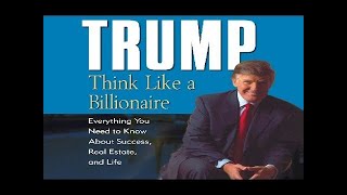 TrumpThink Like a Billionaire Full Audiobook by Donald Trump [upl. by Elburr]