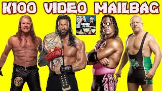 K100 Video Mailbag ep 256 Chris Jericho Bret Hart Roman Reigns Fit Finlay amp more [upl. by Anawak117]