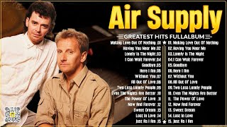 Air Supply Greatest Hits  The Best Air Supply Songs  Best Soft Rock Legends Of Air Supply [upl. by Laidlaw]