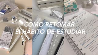 Como retomar el hábito de estudiar [upl. by Merna]